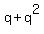 q+%2B+q%5E2