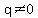 q+%3C%3E0