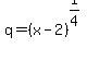 q+=+%28x-2%29%5E%281%2F4%29