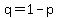q+=+1+-+p