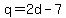 q+=+2d+-+7