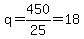 q+=+450%2F25+=+18