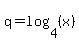 \"q+=+log%284%2C+%28x%29%29\"