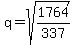 q+=+sqrt%281764%2F337%29