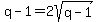 q-1+=+2sqrt%28q-1%29