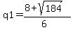 q1=%288%2Bsqrt%28184%29%29%2F%286%29
