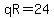 qR=24