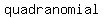 quadranomial
