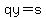 qy=s