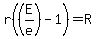 r%28%28E%2Fe%29-1%29+=+R+