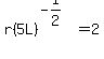 r%285L%29%5E%28-1%2F2%29+=+2