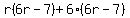 r%286r-7%29%2B6%286r-7%29