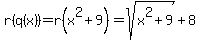 r%28q%28x%29%29=r%28x%5E2%2B9%29=sqrt%28x%5E2%2B9%29%2B8