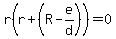r%28r%2B%28R-e%2Fd%29%29=0