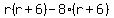 r%28r%2B6%29-8%28r%2B6%29