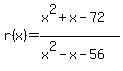 r%28x%29=%28x%5E2%2Bx-72%29%2F%28x%5E2-x-56%29