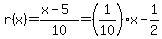 r%28x%29=%28x-5%29%2F10=%281%2F10%29x-1%2F2