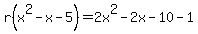 r%28x%5E2-x-5%29=2x%5E2-2x-10-1