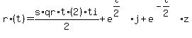 r%2A%28t%29=s%2Aqr%2At%2A%282%29%2F2%2Ati%2Be%5E%28t%2F2%29%2Aj%2Be%5E%28-t%2F2%29%2Az