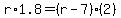 r%2A1.8=%28r-7%29%282%29