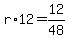 r%2A12+=+12%2F48