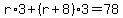 r%2A3%2B%28r%2B8%293=78