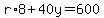 r%2A8%2B40y=600