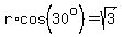 r%2Acos%2830%5Eo%29=sqrt%283%29