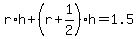 r%2Ah%2B%28r%2B1%2F2%29%2Ah=1.5