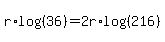 r%2Alog%28%2836%29%29=2r%2Alog%28%28216%29%29