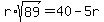 r%2Asqrt%2889%29+=+40-5r