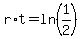 r%2At=ln%281%2F2%29