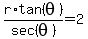r%2Atan%28theta%29%2Fsec%28theta%29=2