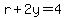 r%2B2y=4