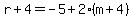 r%2B4=-5%2B2%28m%2B4%29