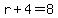 r%2B4=8