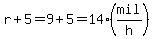r%2B5=9%2B5=14%28mil%2Fh%29