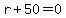 r%2B50=0