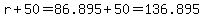 r%2B50=86.895%2B50=136.895