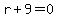 r%2B9=0