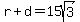 r%2Bd=15sqrt%283%29