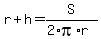 r%2Bh=S%2F%282%2Api%2Ar%29