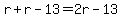 r%2Br-13=2r-13