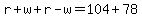 r%2Bw%2Br-w=104%2B78