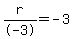 r%2F-3+=+-3
