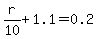 r%2F10%2B1.1=0.2