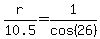 r%2F10.5=1%2Fcos%2826%29