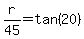 r%2F45+=+tan%2820%29