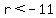 r%3C-11