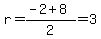 r=%28-2%2B8%29%2F2=3